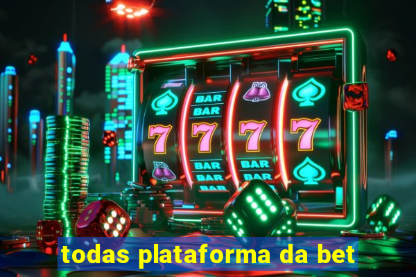 todas plataforma da bet